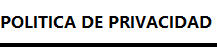 POLITICA PRIVACIDAD